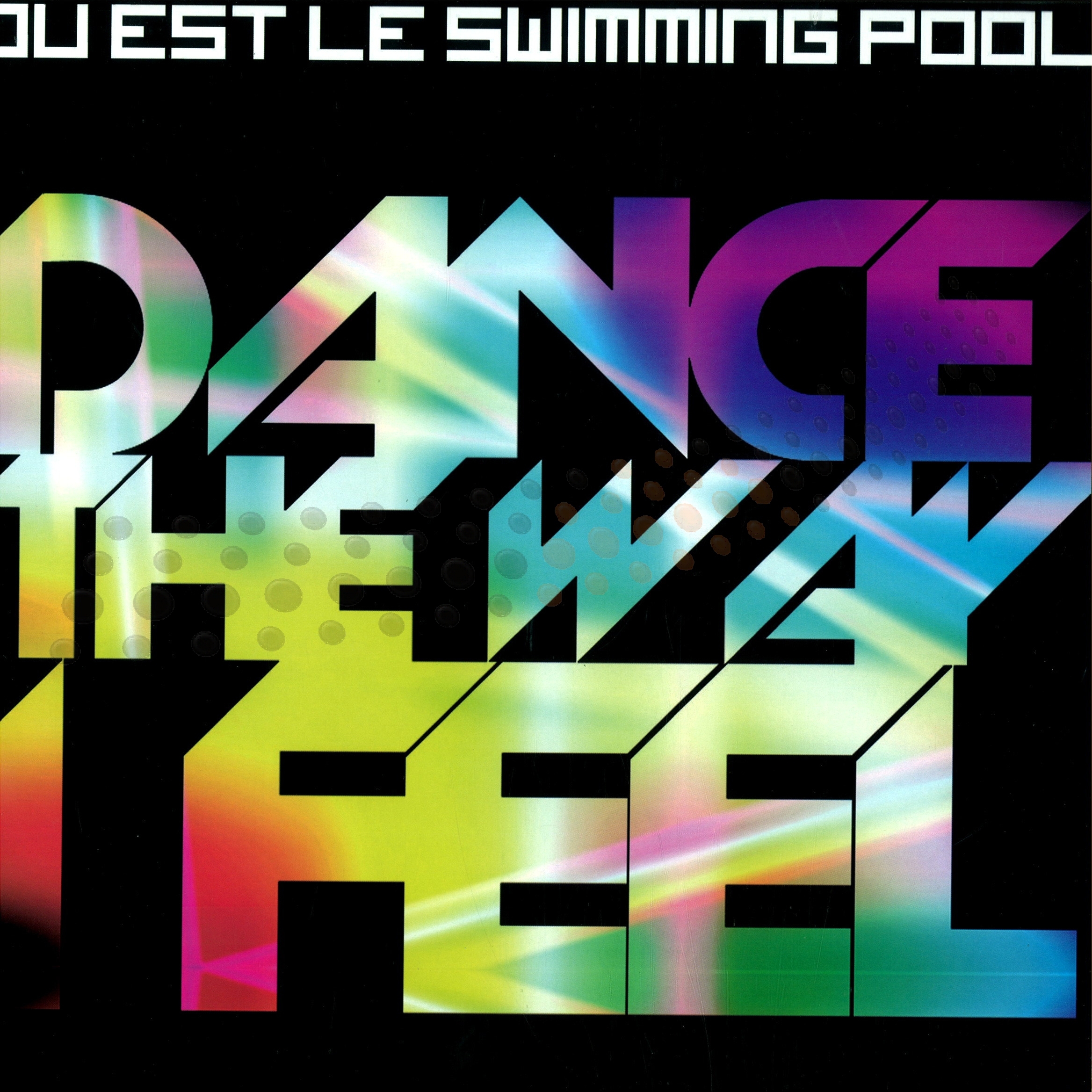 Ou est le Swimming Pool - Dance the way i feel (Armand Van Helden Remix)